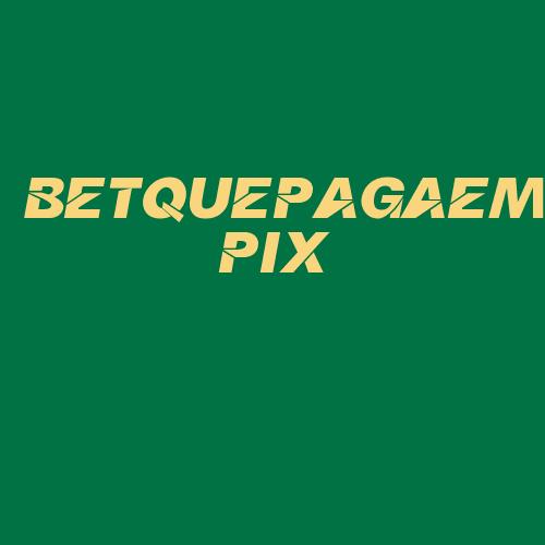 Logo da BETQUEPAGAEMPIX